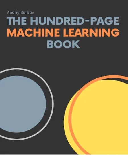 The Hundred-Page Machine Learning Book - AI book for beginners in 2025