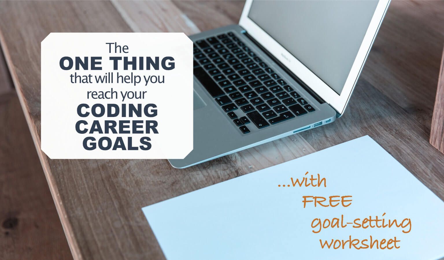 The ONE THING That Will Help You Reach Your Coding Career Goals