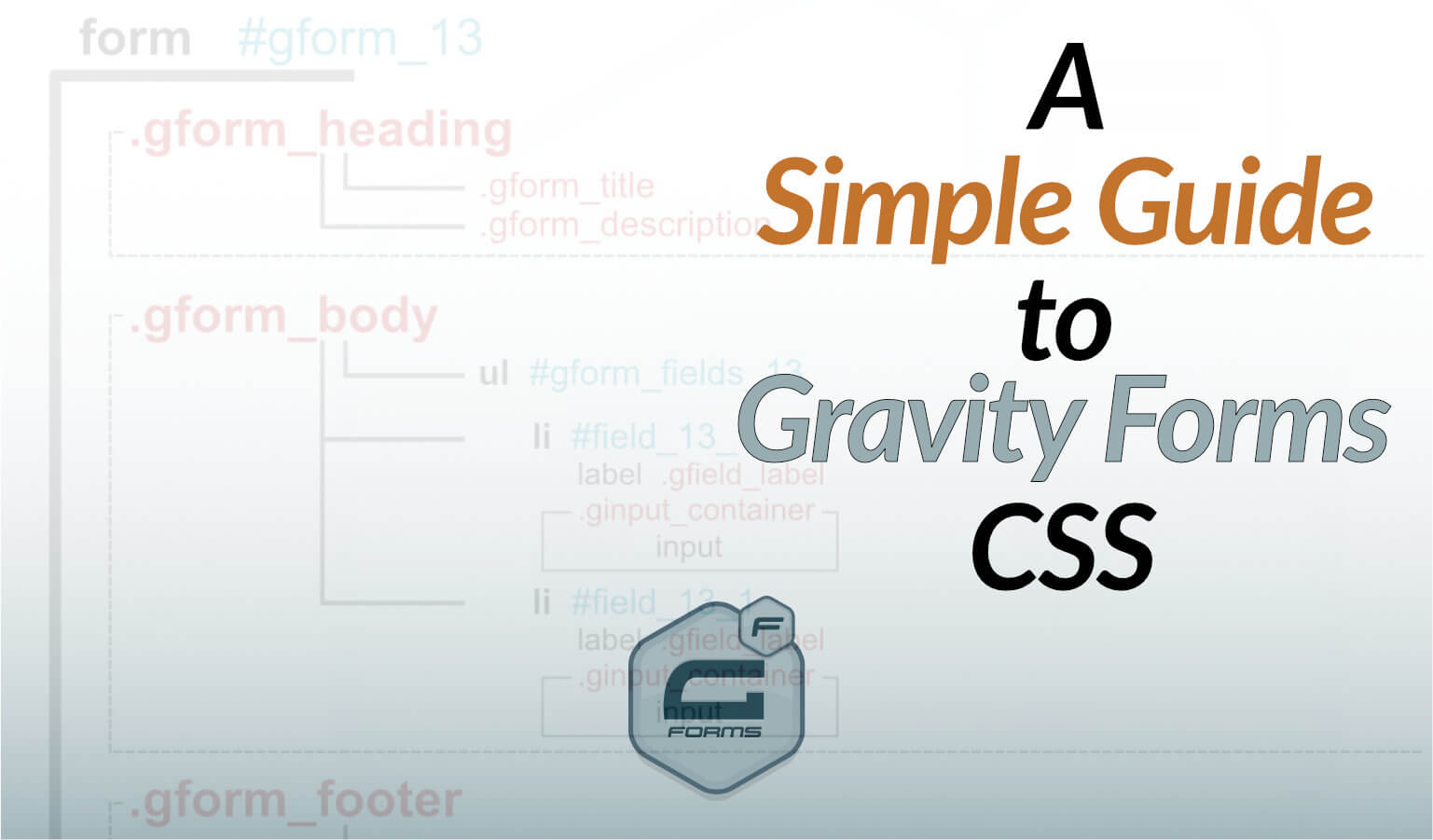 A Simple Guide To Gravity Forms CSS