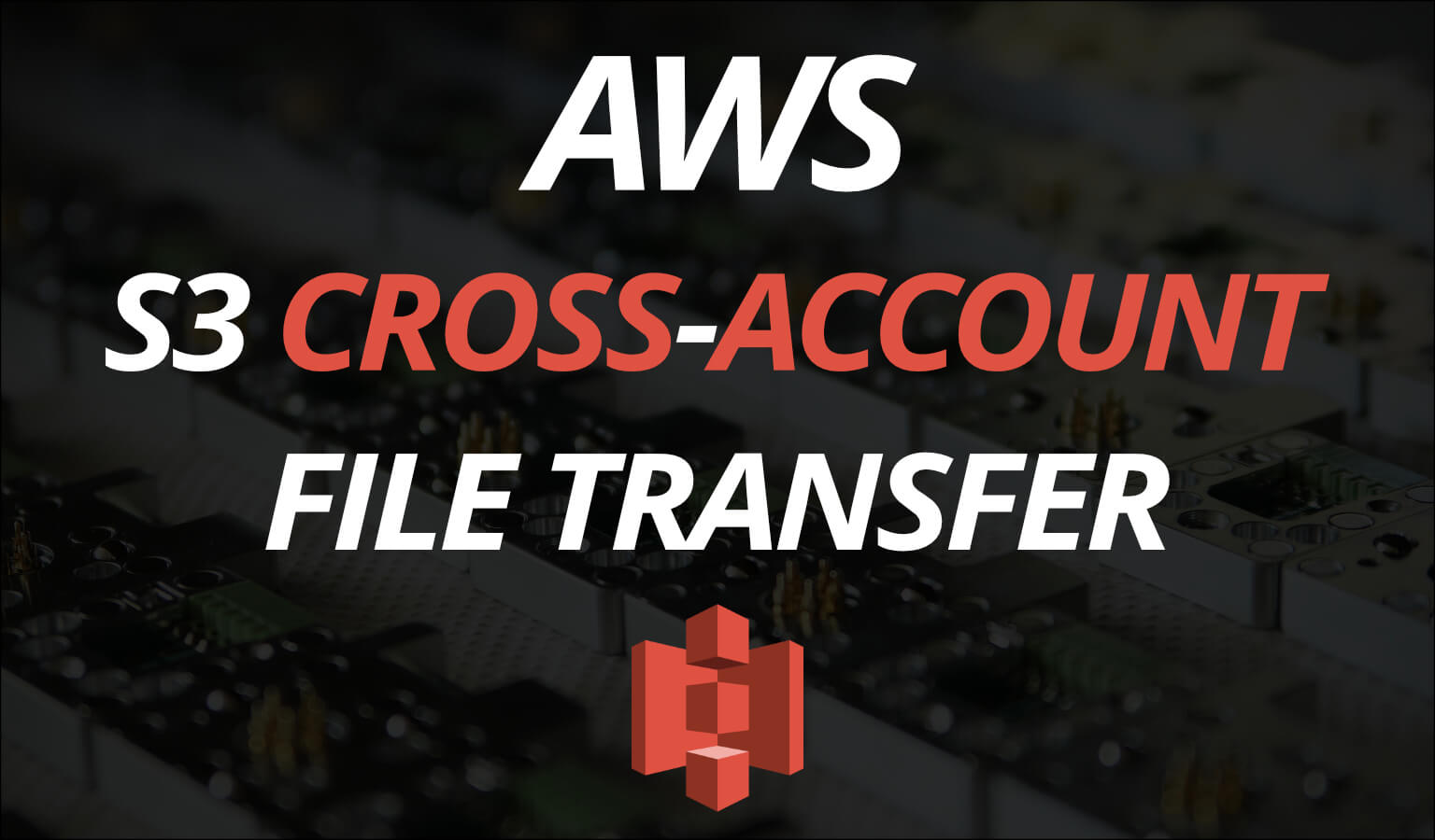 AWS Cross Account S3 Access: How to Trust and Assume Roles