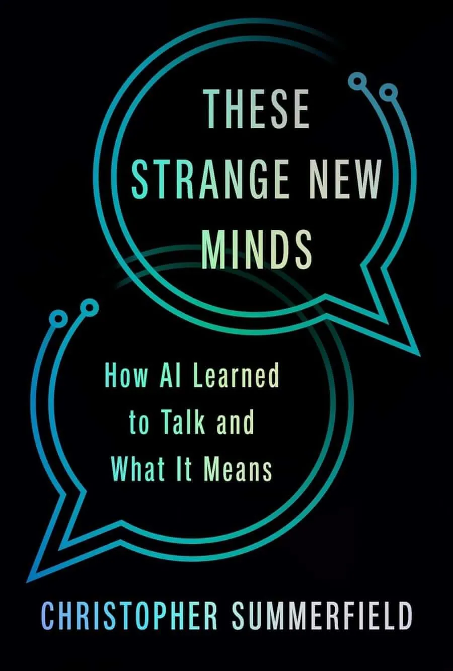 These Strange New Minds - AI book explaining LLMs