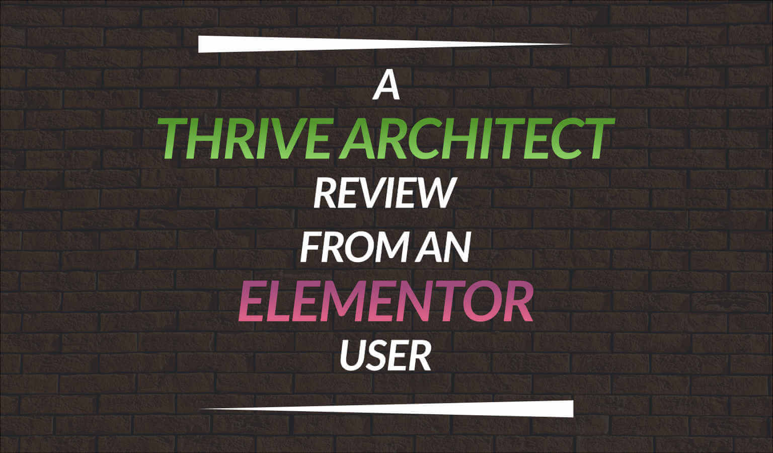 A Thrive Architect Review From An Elementor User