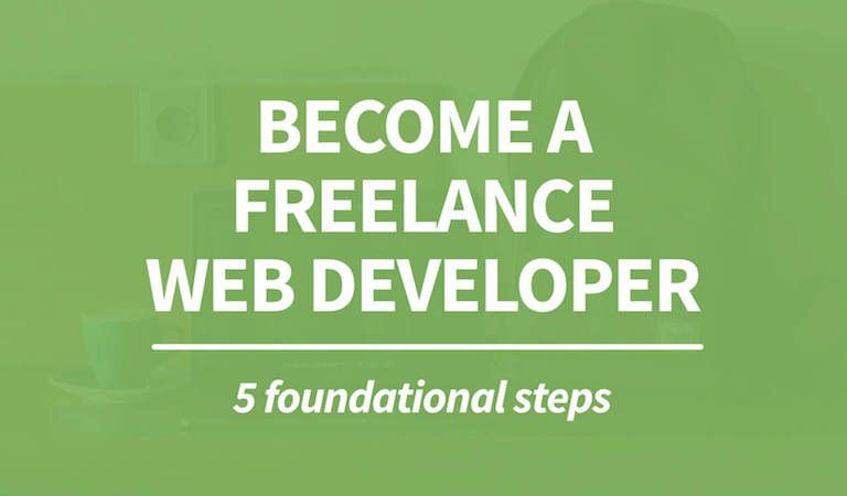 5 Steps to Become a Freelance Web Developer in 2019