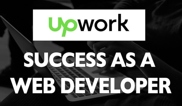 How To Be A Successful Web Developer on Upwork