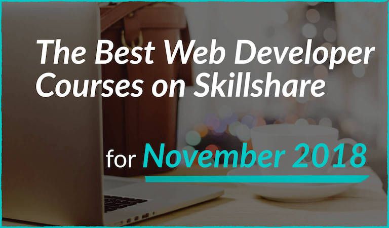 Best Skillshare Web Developer Courses For November 2018