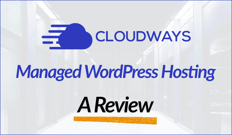 Cloudways Review and Tutorial: Managed Wordpress Hosting In the Cloud