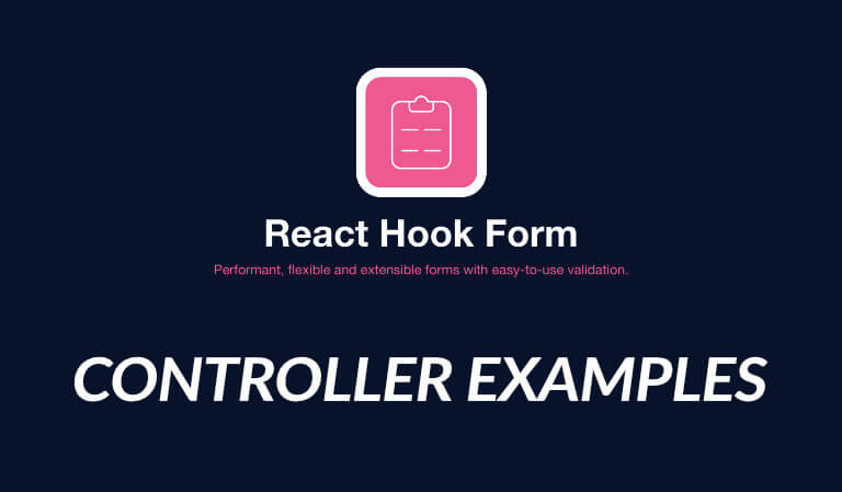 React Hook Form Controller v7 Examples (MaterialUI, AntD, and more)